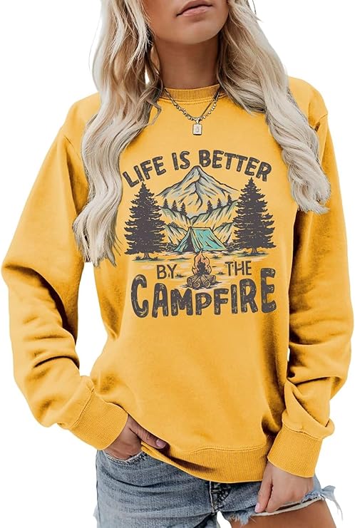 Life Is Better By The Campfire Sweatshirt