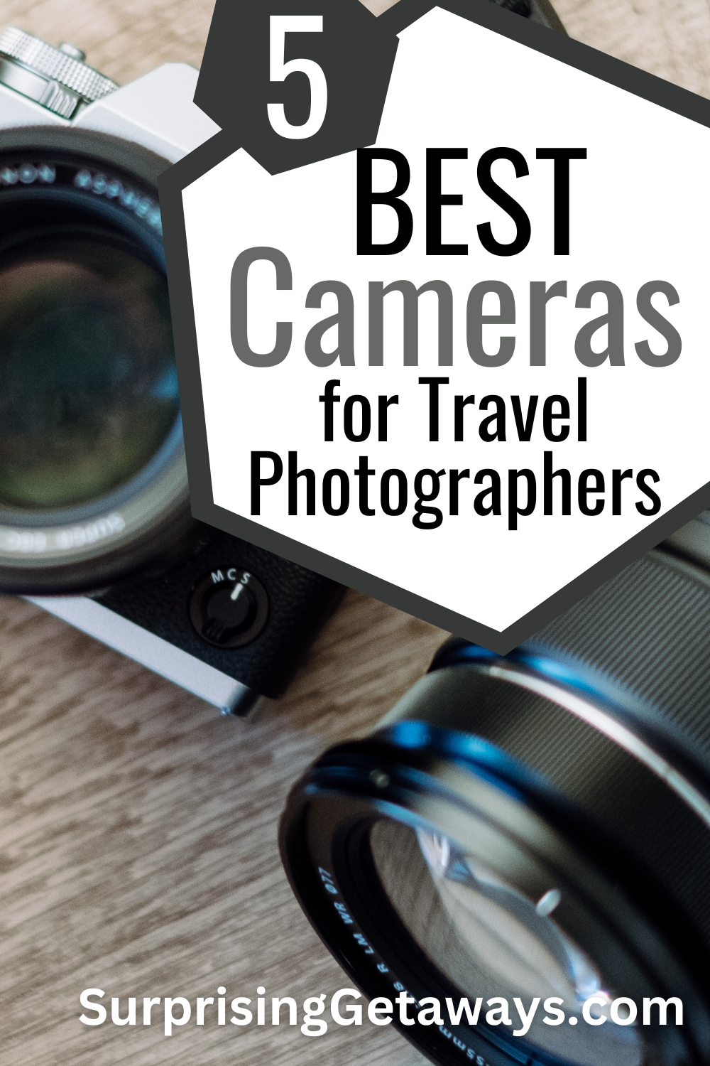 5 Best Cameras for Travel Photographers