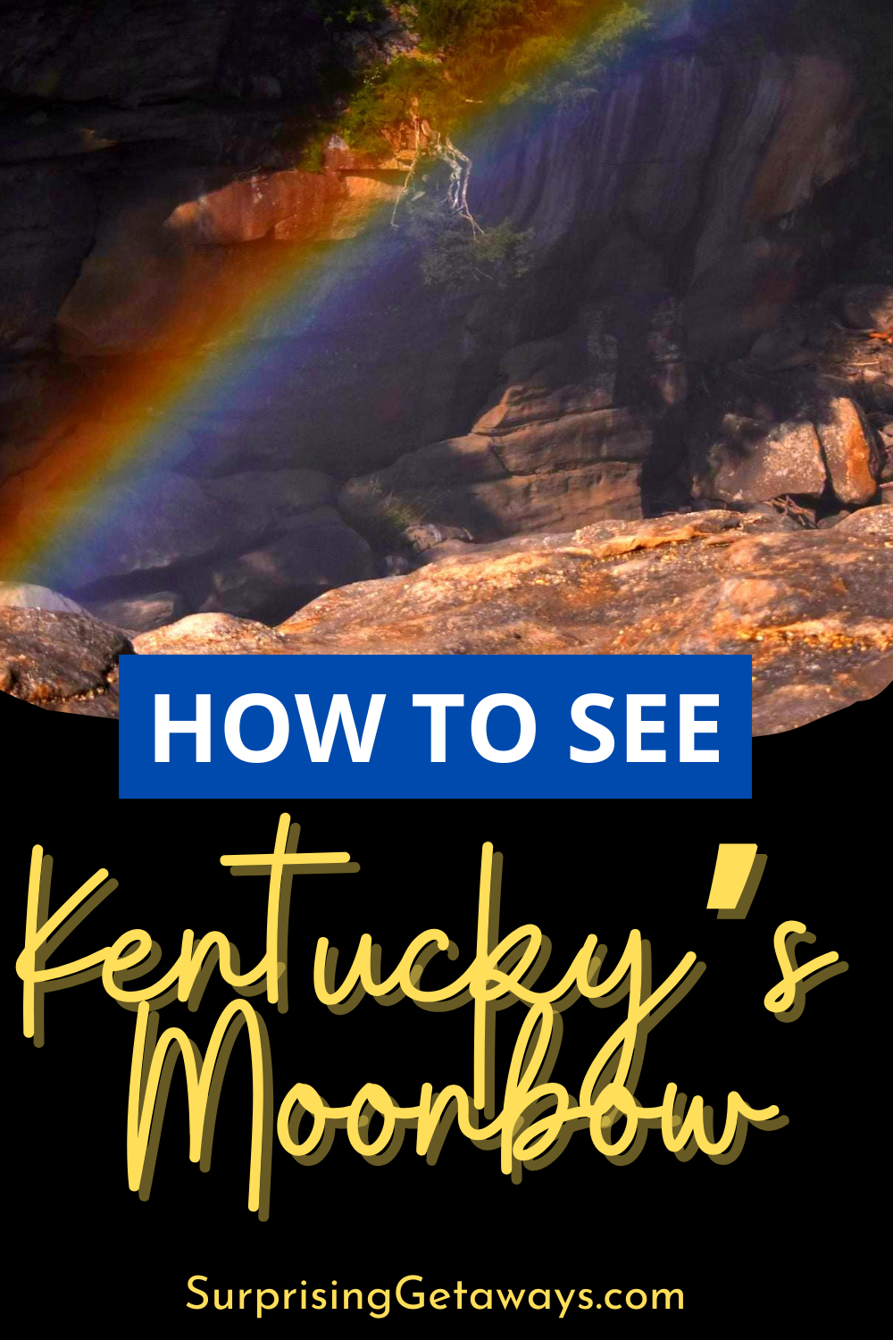 How to See Kentucky's Moonbow