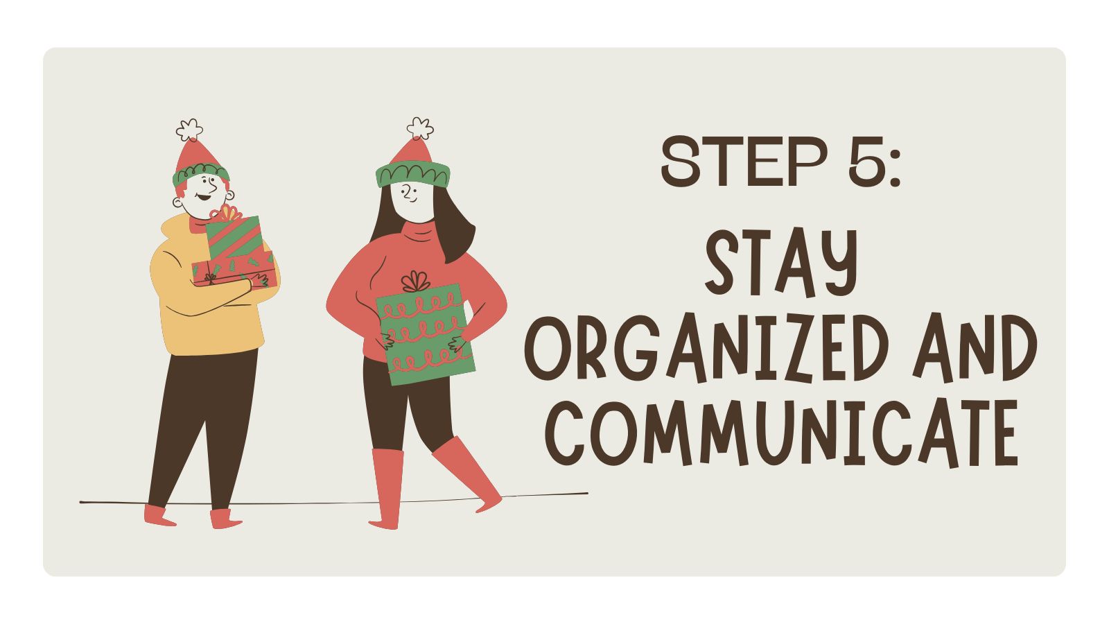 Stay Organized and Communicate