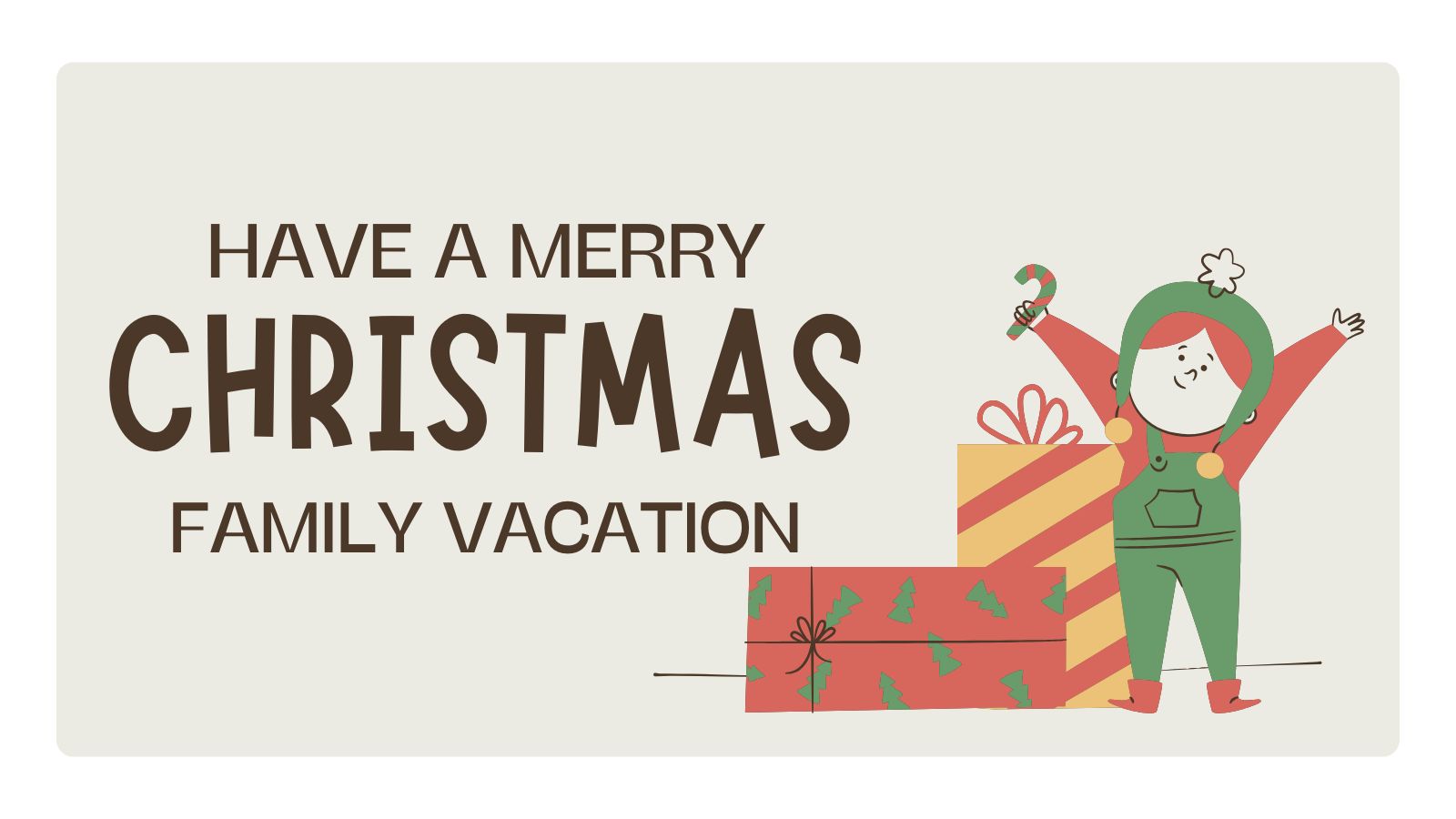 Have a Merry Christmas Family Vacation
